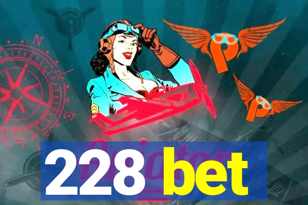 228 bet